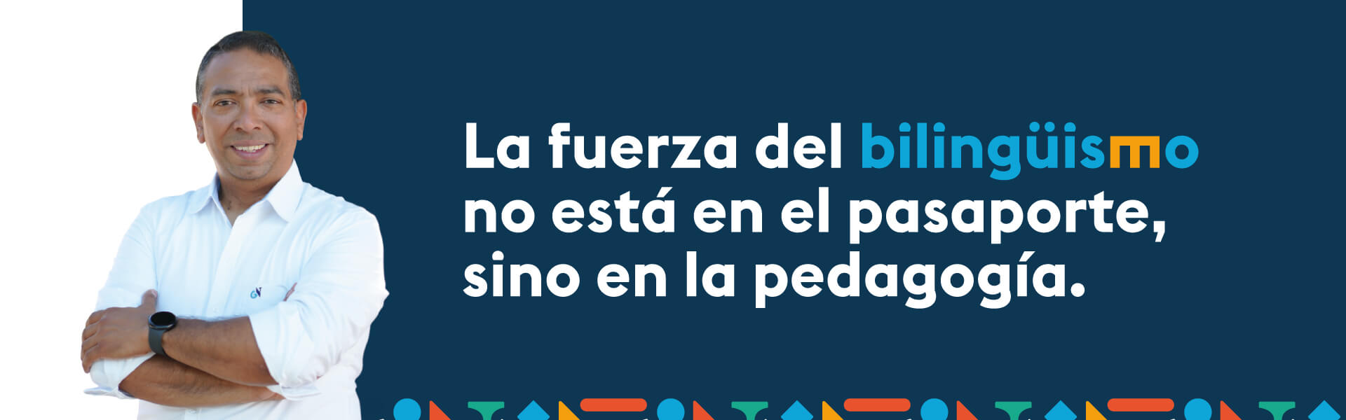 Benner_Columna_Edward_Ortega_La_fuerza_del_bilingüismo_no_está_en_el_pasaporte